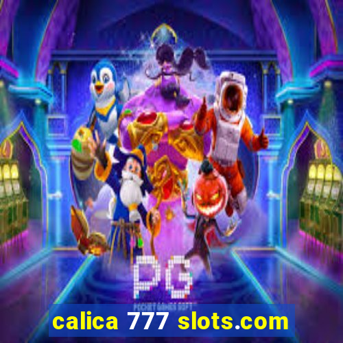 calica 777 slots.com